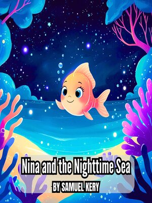 cover image of Nina and the Nighttime Sea